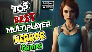 Top 5 Online Multiplayer Horror Games For Android | Multiplayer Horror Games Play With Friends