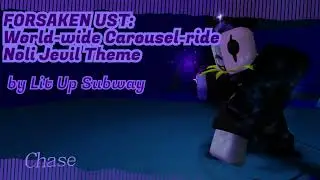[Forsaken UST] : World-wide Carousel-ride (Fannmade Jevil Noli Skin Theme)
