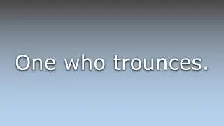 What does Trouncer mean?