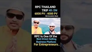 RPC THAILAND TRIP | 4D/3N | One Of The Best Direct Selling Business Platform For Entrepreneurs