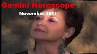 Gemini Horoscope November 2017 - Monthly Horoscope
