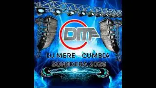 DJ MERE  - CUMBIA SONIDERA 2026