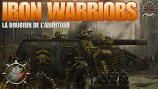 S1E15 - Les Iron Warriors - La douceur de l'amertume - Warhammer 40k Lore