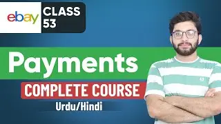 eBay Payments Overview | eBay Course | Urdu Hindi | Part 53