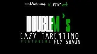 Eazy Tarentino - DOUBLE M's | Feat. Fly Shaun