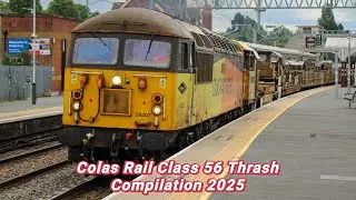 Colas Rail Class 56 Thrash Engineering Train Compilation 2025