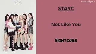 Not Like You ~ STAYC (Nightcore)
