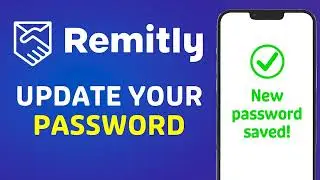 How to UPDATE Password EASILY In Remitly