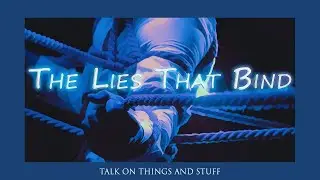 TOTAS: The Lies that Bind