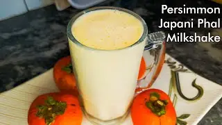 Persimmon | Japani Phal Milkshake NEELAMJEE COOKING CHANNEL  #making #homemade #recipe