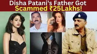 How Disha Patani&rsquo;s Father was scammed of₹25 Lakh in Government Job Scam l TSW News