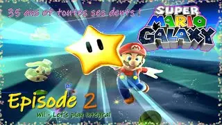 EPISODE 2 | WII | Super Mario Galaxy | Mario a 35 ans donc here wiii goooo !