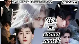 ONESHOT//WE RR ENEMY MATE,S#wangxianff#oneshotff#blloveforesd#wangxian#bl#hype#bts 