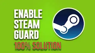 How to Enable Steam Guard Mobile Authenticator on Phone