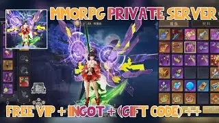 Game MMORPG Private server | Free VIP + Ingot + Gift code ++