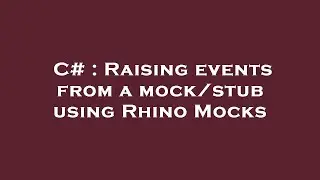 C# : Raising events from a mock/stub using Rhino Mocks