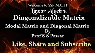 Modal Matrix and Diagonal Matrix Lecture 6