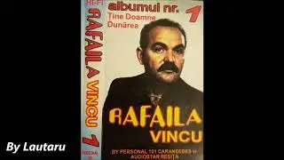 Rafaila Vincu - Tine doamne dunarea by Lautaru
