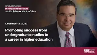2022 Distinguished Lecture: Promoting success from graduate studies to a career in higher education
