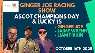 Qipco British Champions Day at Ascot | Each-Way Lucky 15 | Jaimie Wrenn | Liam Firkin | Ginger Joe