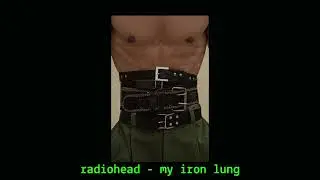 radiohead - my iron lung (s l o w e d + r e v e r b)