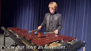 “i view our love as lavender.” by Kyle Skinner | For 4.5 Octave Marimba