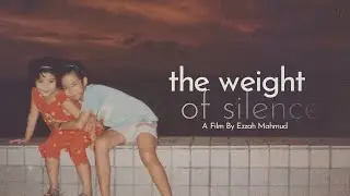 The Weight of Silence [Trailer] Short Documentary by Ezzah Mahmud