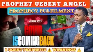 BREAKING 😮Prophet_Uebert_Angel_Urgent_Prophecy 😱COVID IS_BACK 😳Do_This_Now⚠️I SAW LOCKDOWN