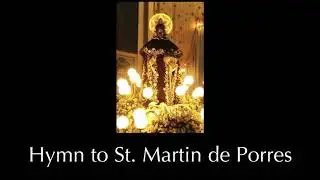 Hymn to St. Martin de Porres