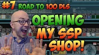 Growtopia: Road to 100 DLs #7 - Opening my SSP Vend Shop!