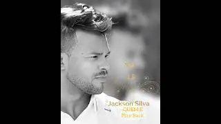 Jackson Silva QUEM &Eacute; -  PLAY BACK 