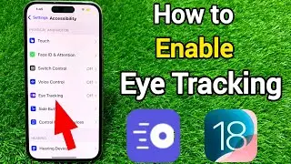 Enable Eye Tracking iPhone iOS 18