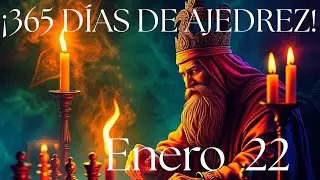 &iexcl;365 D&Iacute;AS DE AJEDREZ! Enero 22 Meta de hoy: 2300 en lichess