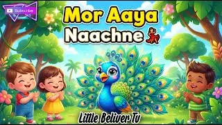 Mor Aaya Naachne 🦚💃 | Colorful Kids Poem | Jungle Dance Song for Kids