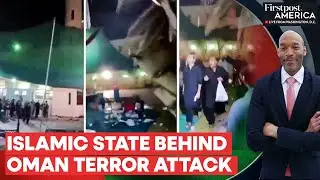 Oman Mosque Shooting: 6 Dead, Islamic State Claims Responsibility | Firstpost America