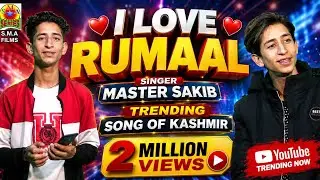 SUPER HIT KASHMIRI SONG I LOVE RUMAAL SUNG BY MASTER SAKIB