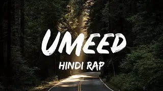 Umeed - XR | Prod. by @BeatzByOP​ | Motivational Hindi Rap Song 2020