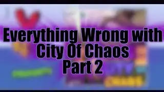 Everything Wrong With City/School Of Chaos (Part 2)