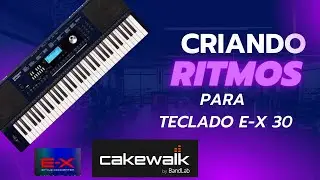 Criando Ritmos para o Teclado E-X 30