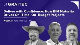 Webinar: Deliver with Confidence: How BIM Maturity Drives On-Time, On-Budget Projects
