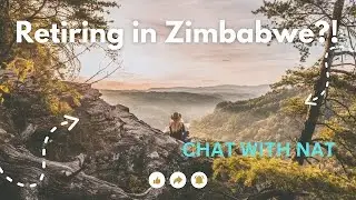Retiring in Zimbabwe? 🇿🇼
