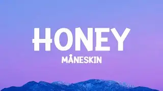 M&aring;neskin - HONEY (ARE U COMING?) (Lyrics)
