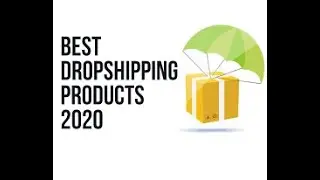Best Dropshipping Products 2020