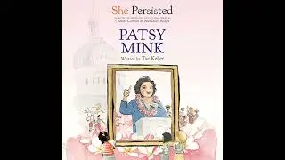 She Persisted: Patsy Mink by Chelsea Clinton | Full Audiobook