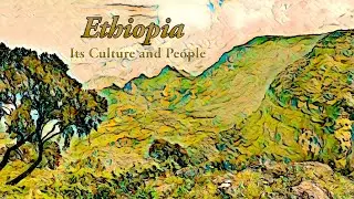 Ethiopia | Its Culture and People