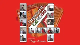 Tony Arvasia - Organetti Calaibrici - FULL ALBUM [Folk, Folk Music, Folklore, Tarantella]