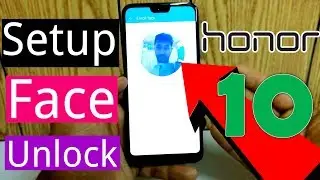 How to Setup Face Unlock on Honor 10