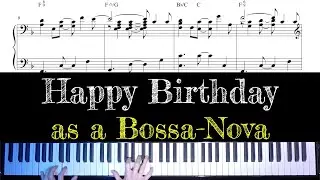 Happy Birthday - easy to play jazzy bossa-nova piano arrangement with sheet music
