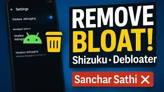 Uninstall System Apps Safely on Android | Shizuku + Debloater Method
