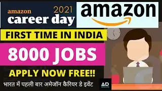 Amazon Career Day 2021/8000 New Jobs at Amazon /Register Free/How to Apply